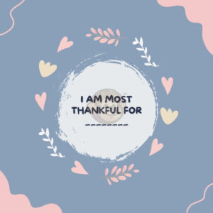 I am most thankful for