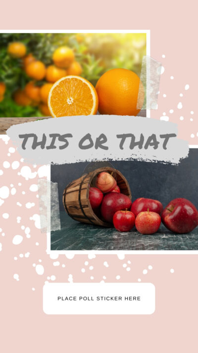 This or That – Apples or Oranges