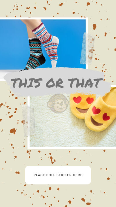 This or That – Socks or Slippers