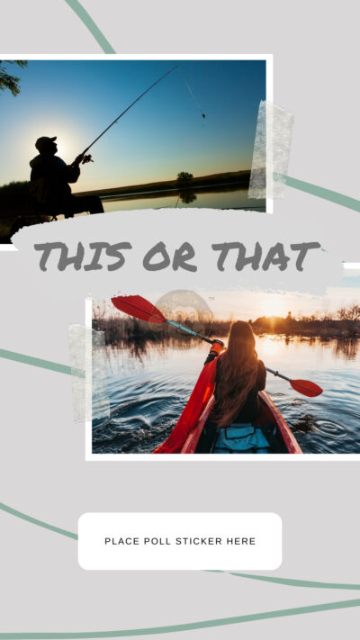 This or That – Fishing or Canoeing