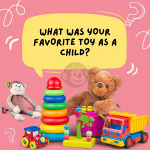 What was your favorite toy as a child?