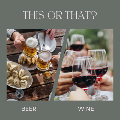 Beer or Wine