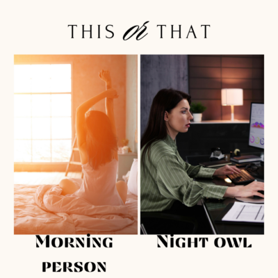 Morning person or night owl