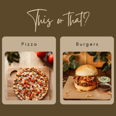 Pizza or Burgers?